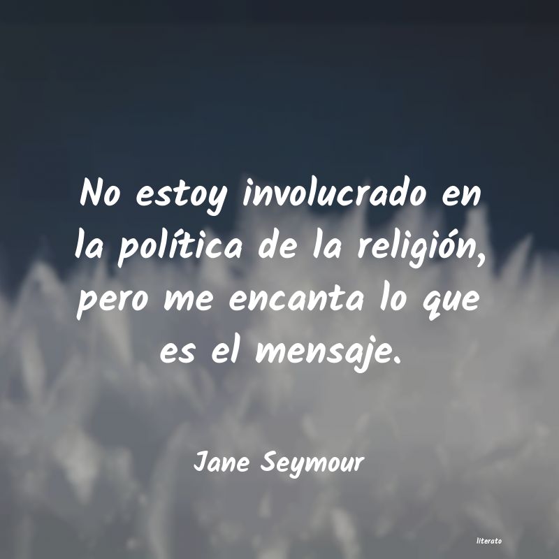 Frases de Jane Seymour