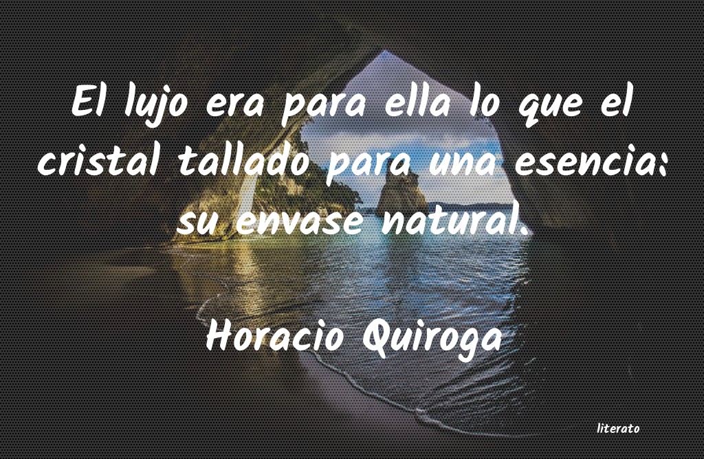 frases de Horacio Quiroga