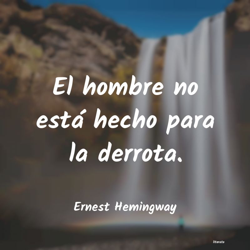 Frases de Ernest Hemingway