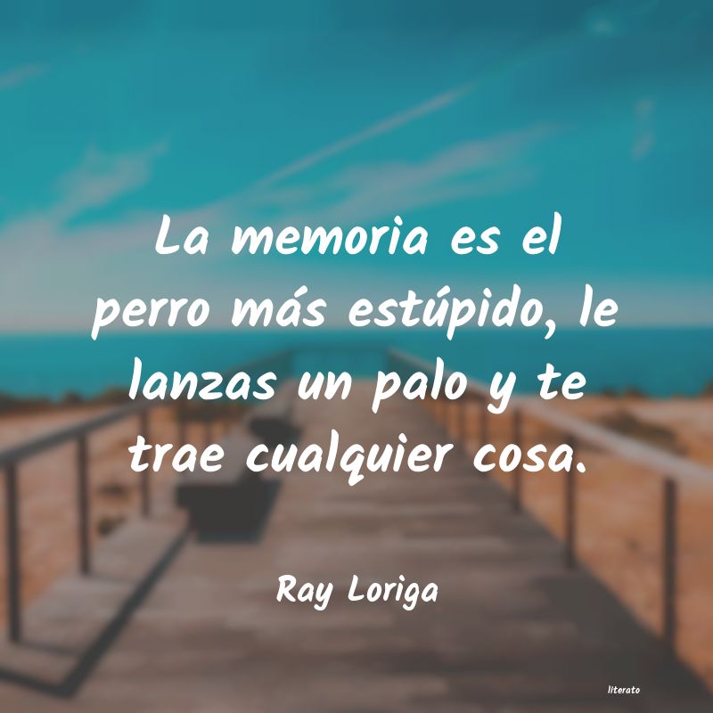 Frases de Ray Loriga