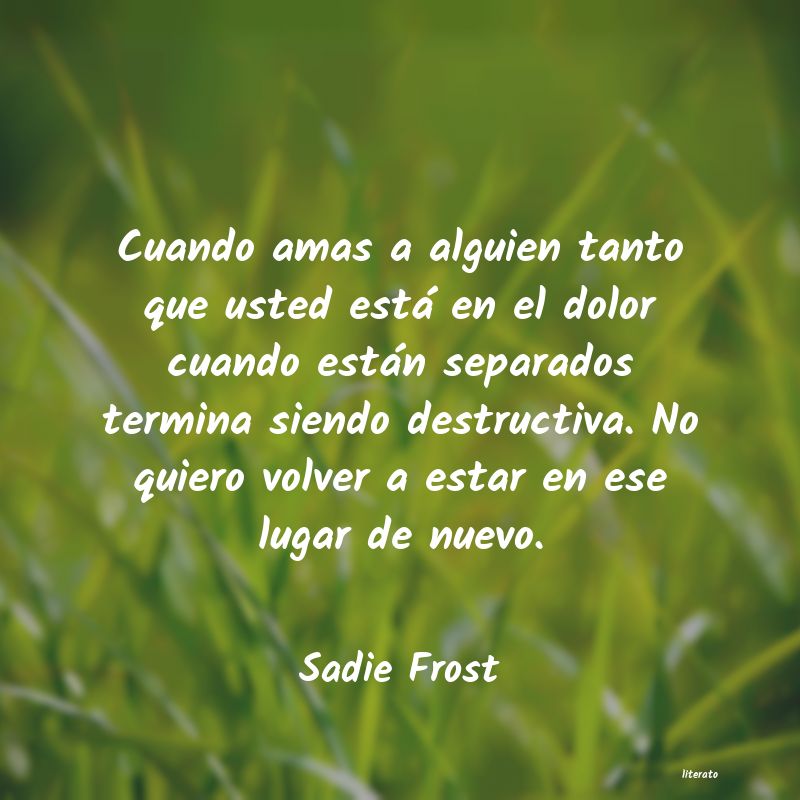 frases de Sadie Frost