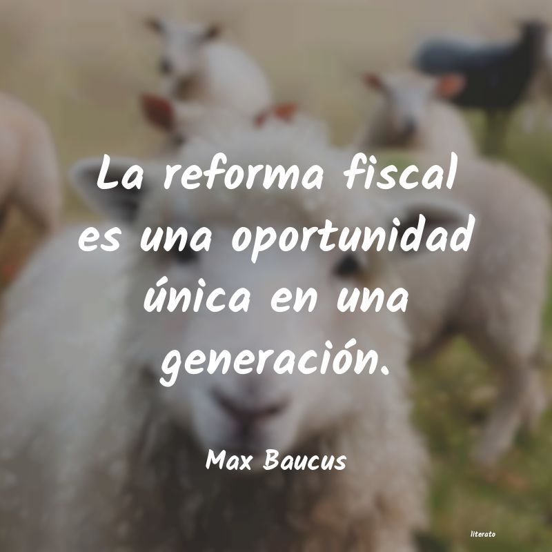 Frases de Max Baucus