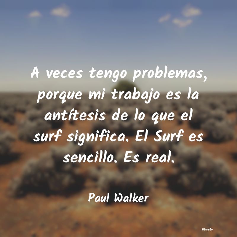frases de Paul Walker