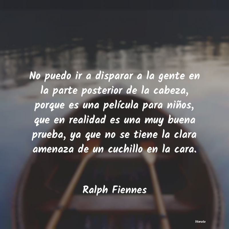 Frases de Ralph Fiennes