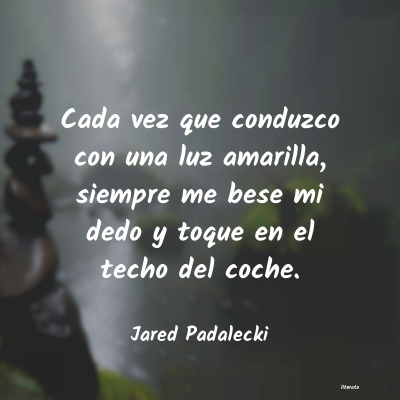 Frases de Jared Padalecki