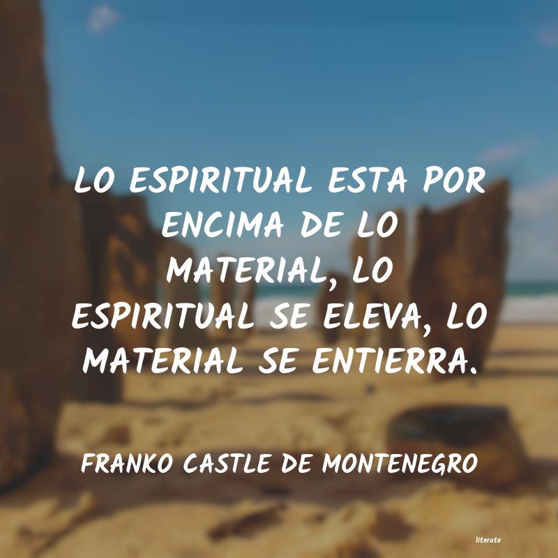 frases de FRANKO CASTLE DE MONTENEGRO