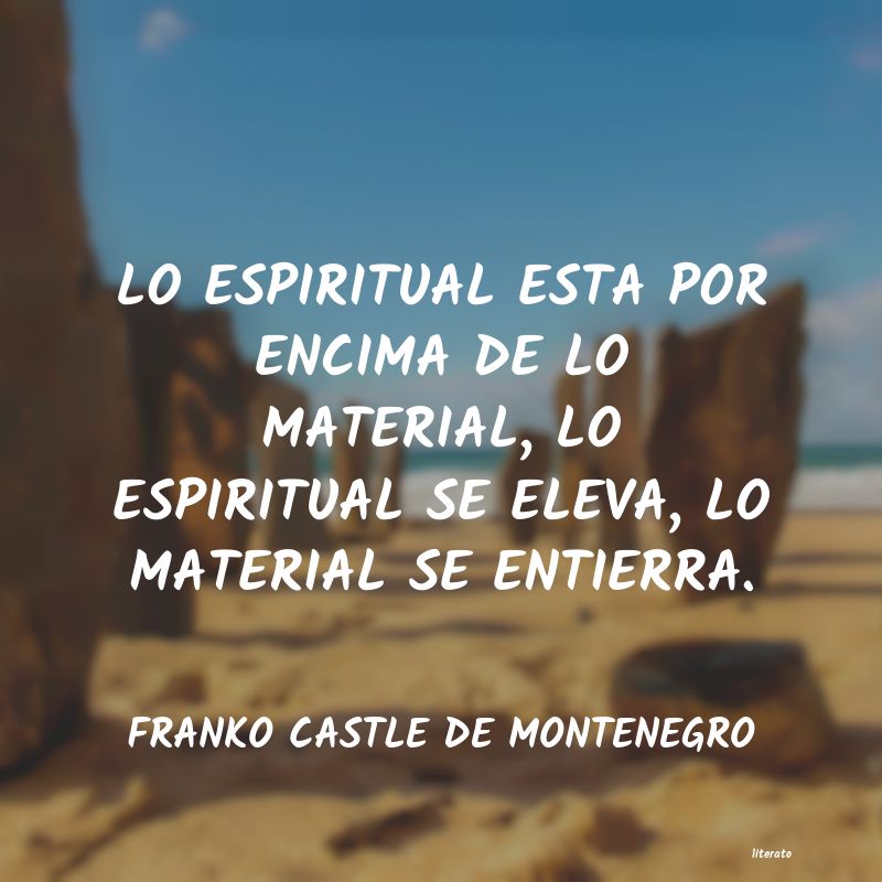 Frases de FRANKO CASTLE DE MONTENEGRO