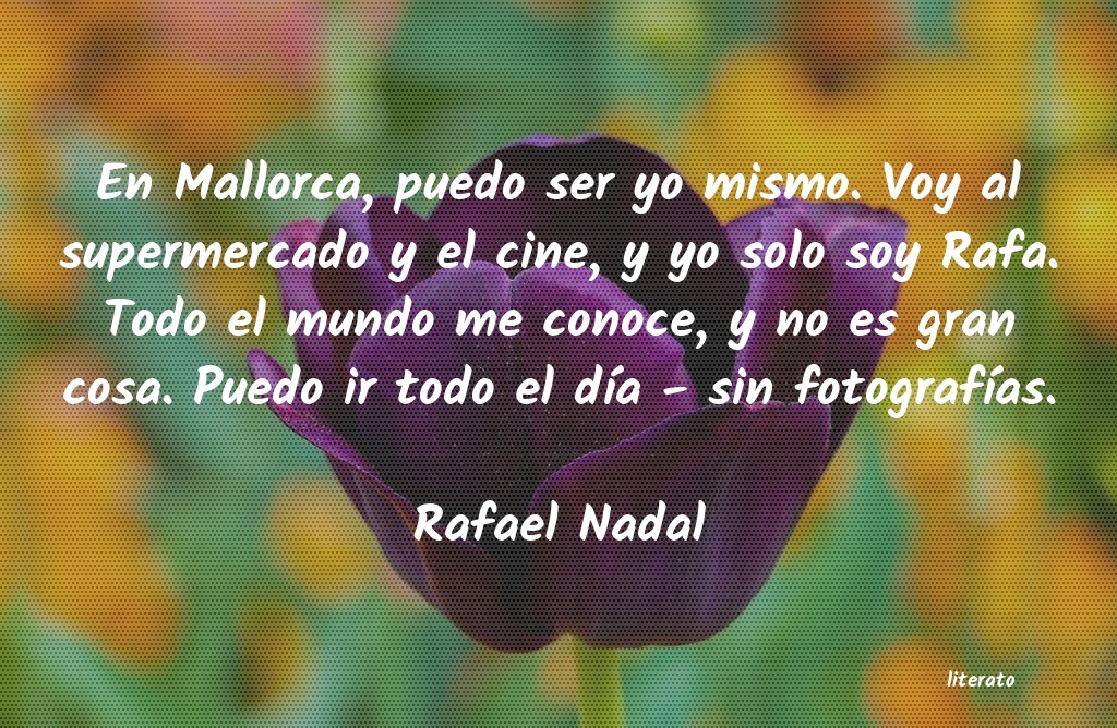 Frases de Rafael Nadal