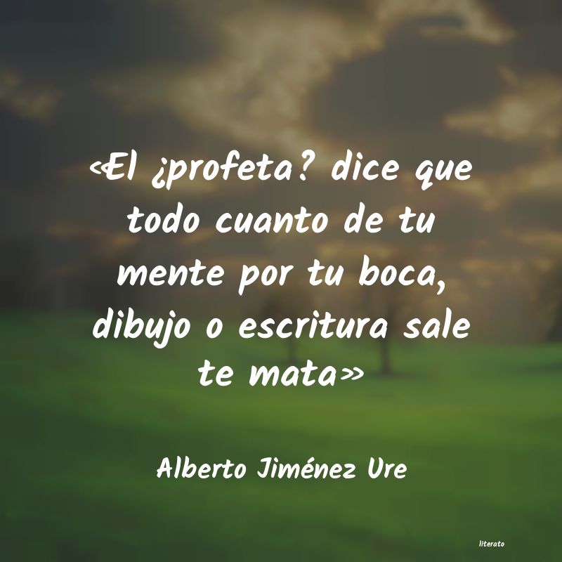 Frases de Alberto Jiménez Ure