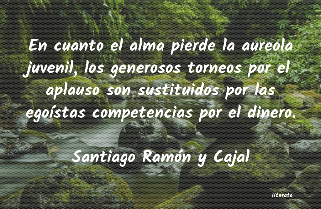 Frases de Santiago Ramón y Cajal