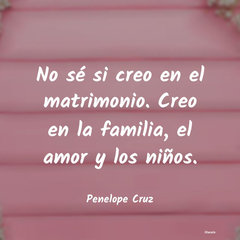 Frases de Penelope Cruz