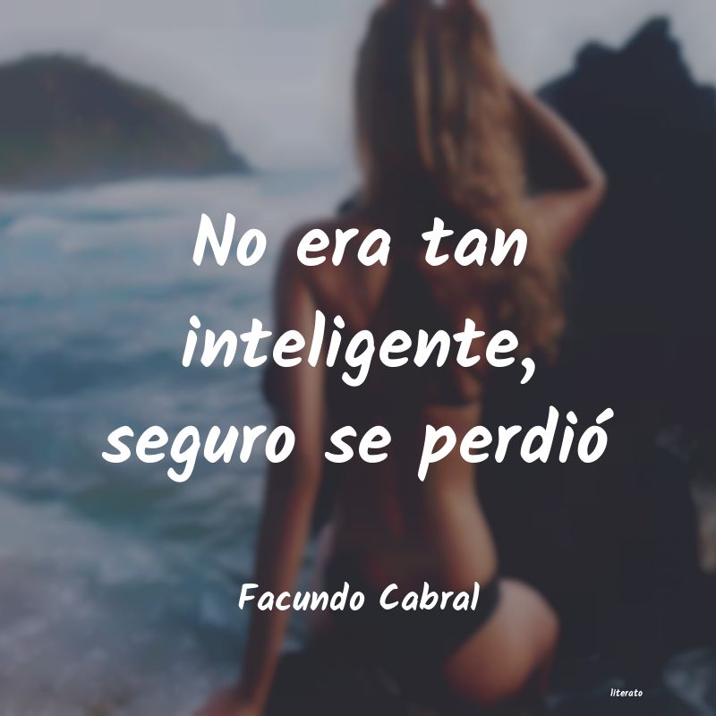 frases de facundo cabral sobre la vida