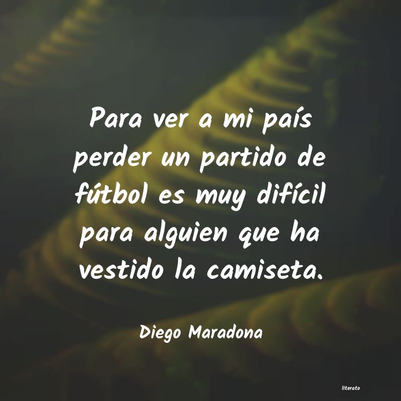 frases de Diego Maradona
