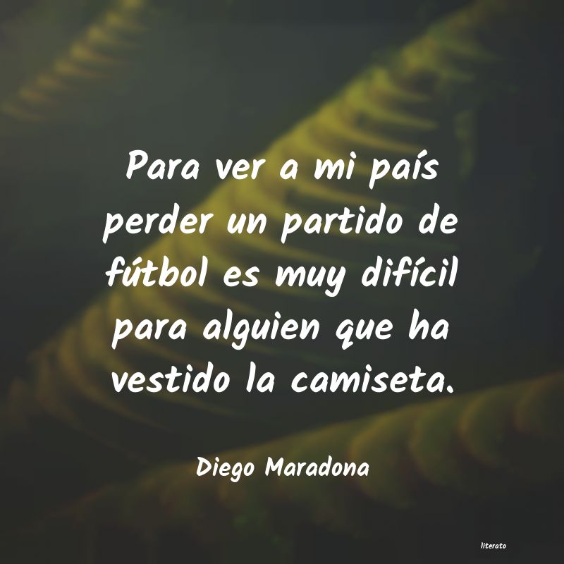 Frases de Diego Maradona