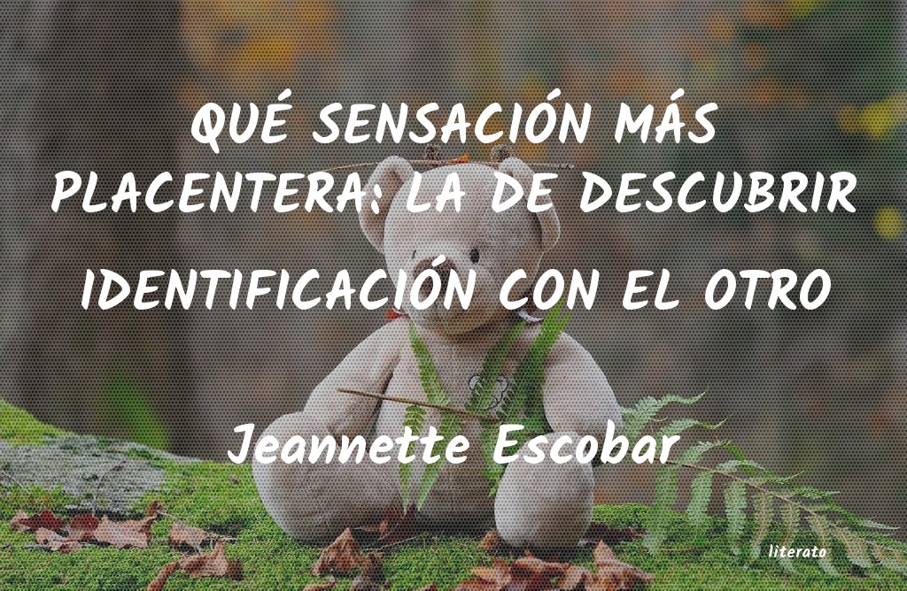 Frases de Jeannette Escobar