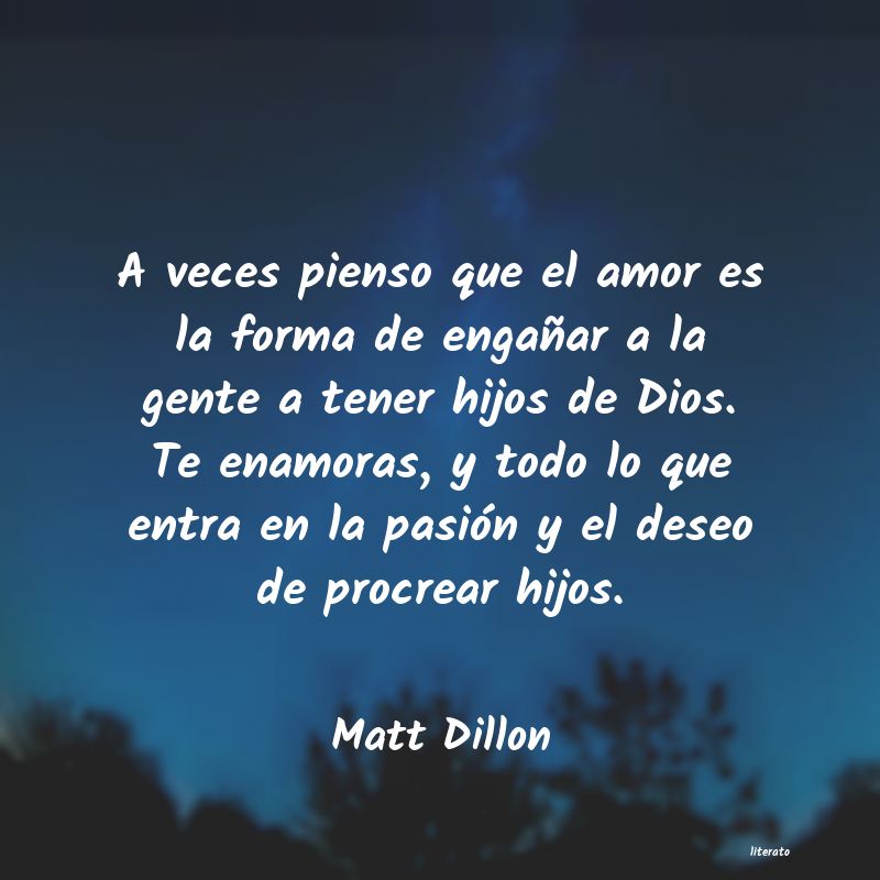 Frases de Matt Dillon