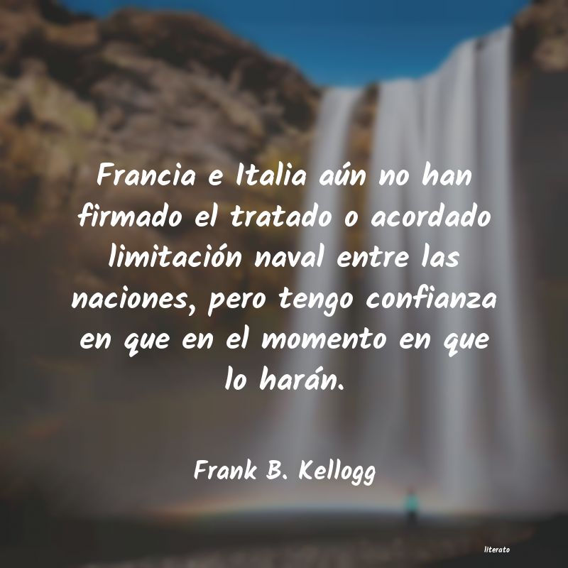 Frases de Frank B. Kellogg