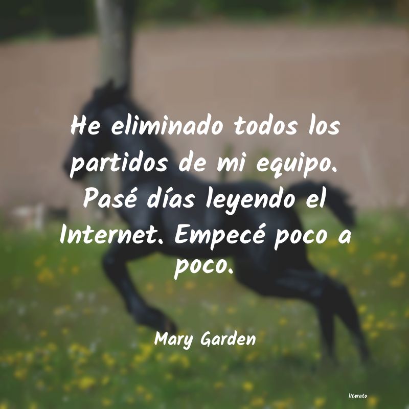 Frases de Mary Garden