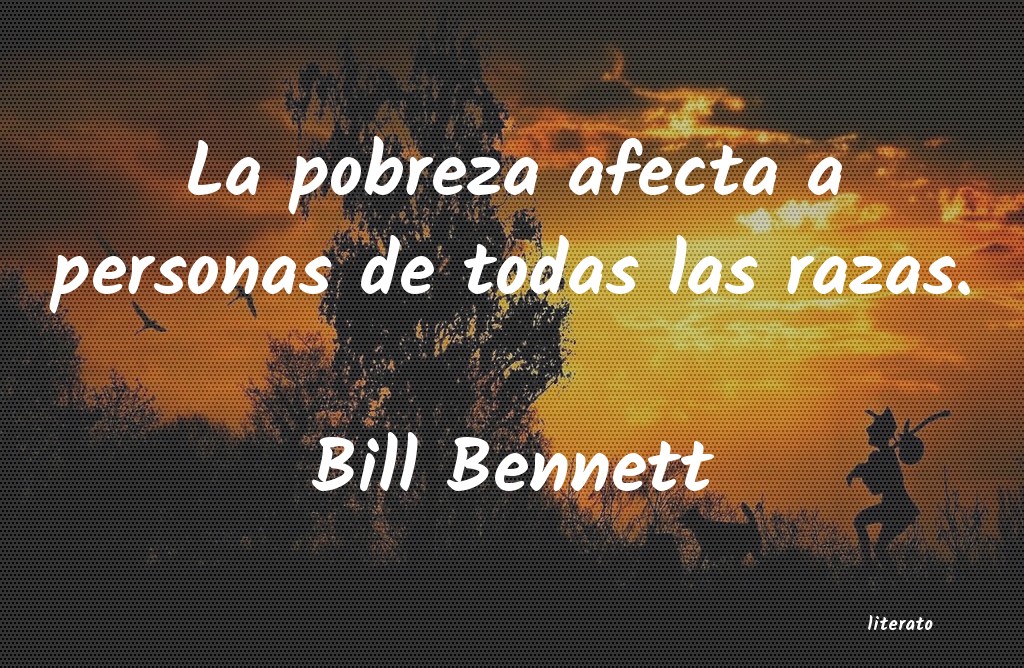 Frases de Bill Bennett