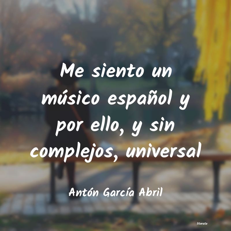 Frases de Antón García Abril