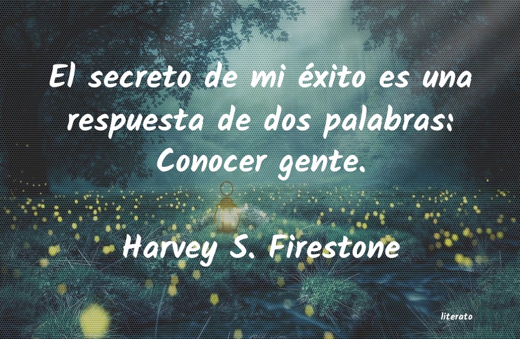 Frases de Harvey S. Firestone