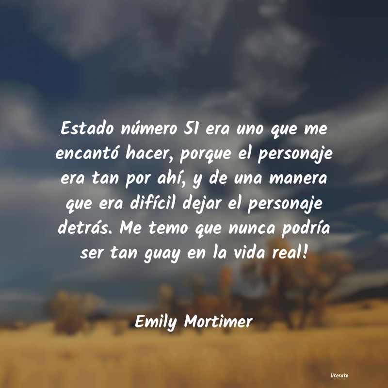 Frases de Emily Mortimer
