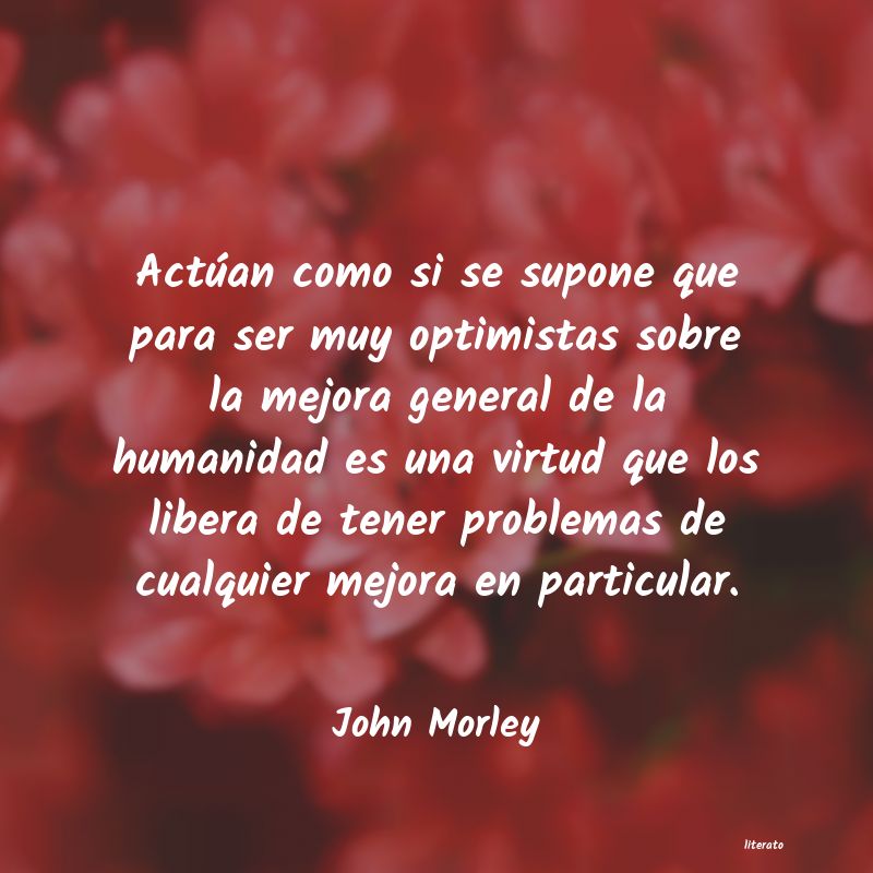 Frases de John Morley