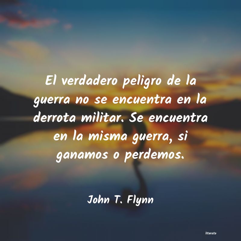 frases de John T. Flynn