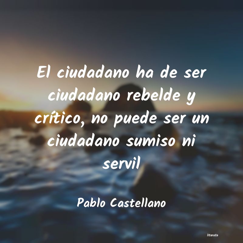 Frases de Pablo Castellano