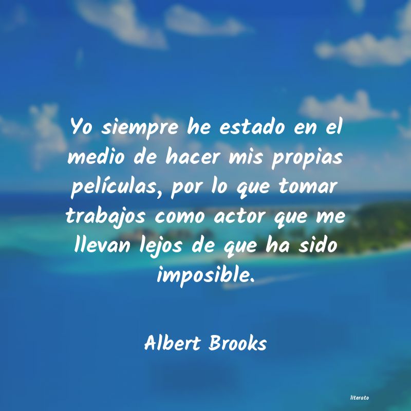 frases de Albert Brooks