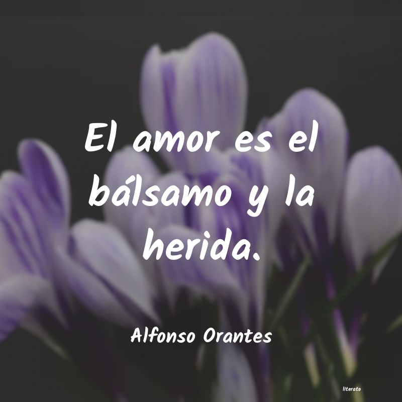 frases de Alfonso Orantes