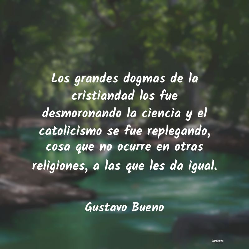 Frases de Gustavo Bueno