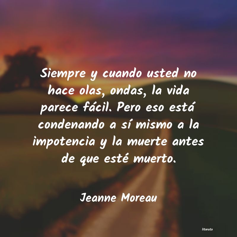 Frases de Jeanne Moreau