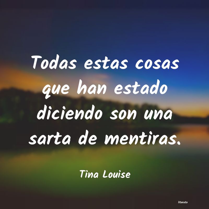 Frases de Tina Louise