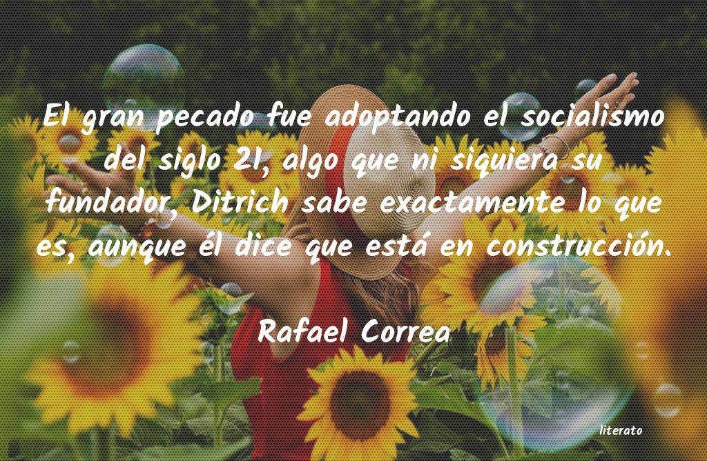 frases de Rafael Correa