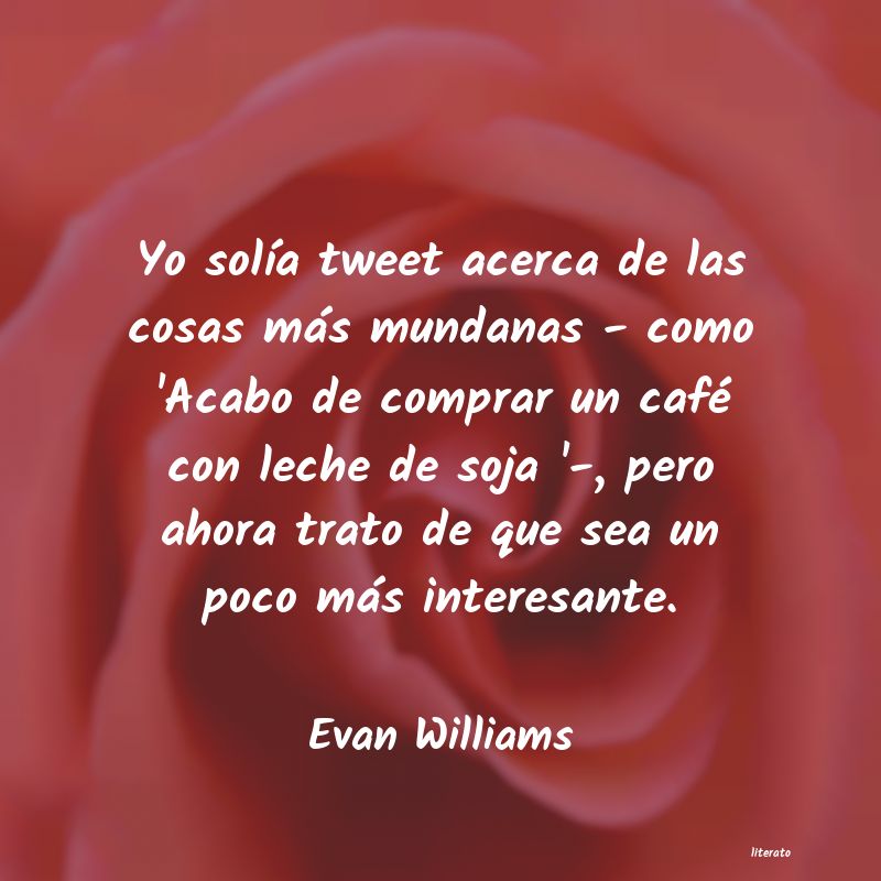 frases de Evan Williams