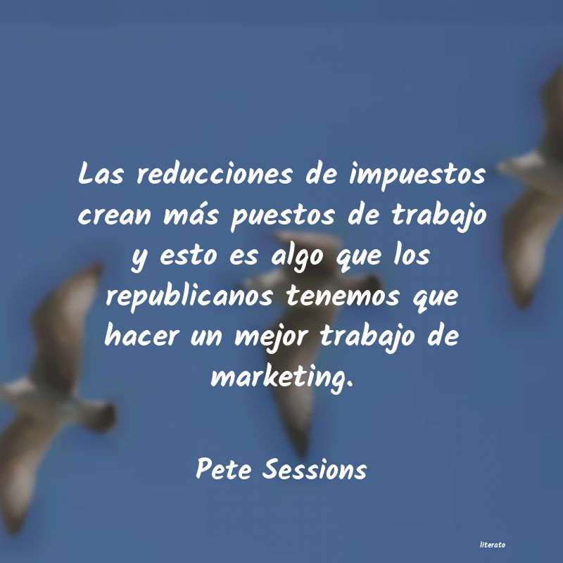 Frases de Pete Sessions