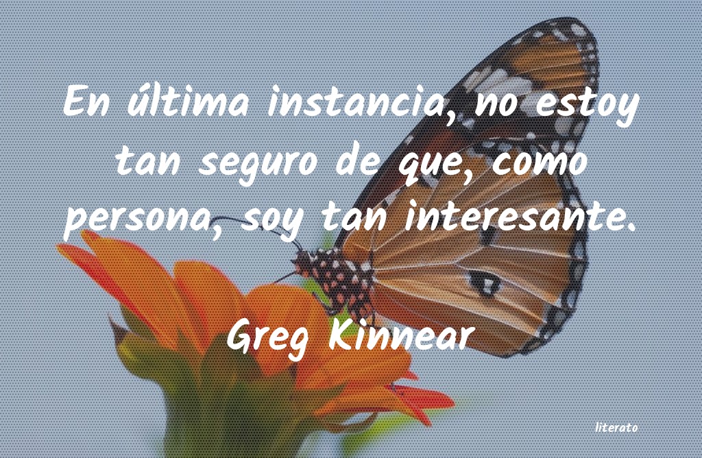 Frases de Greg Kinnear