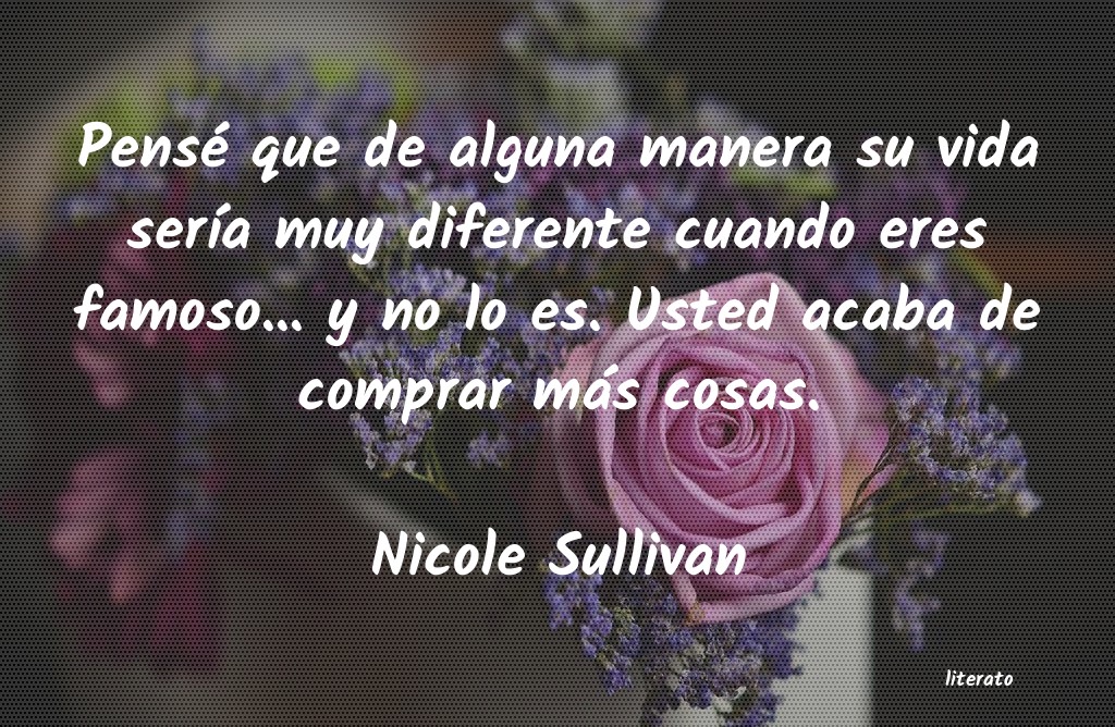 Frases de Nicole Sullivan