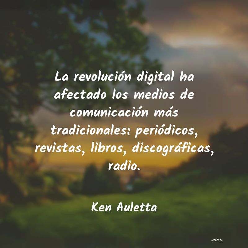 frases de Ken Auletta