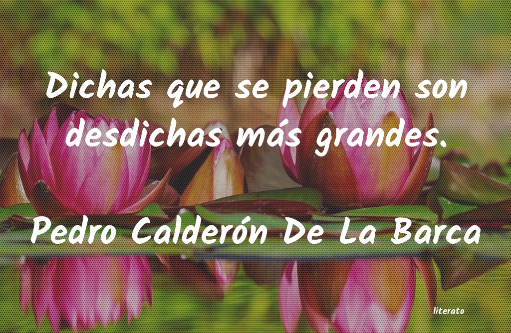 frases de Pedro Calderón De La Barca