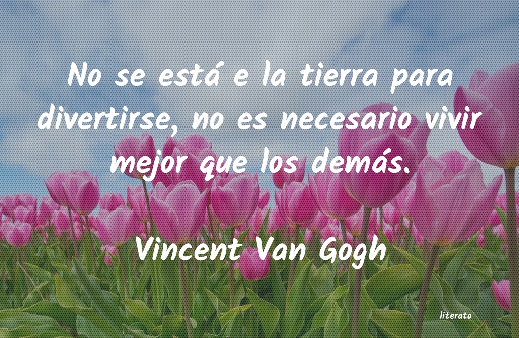 frases de Vincent Van Gogh