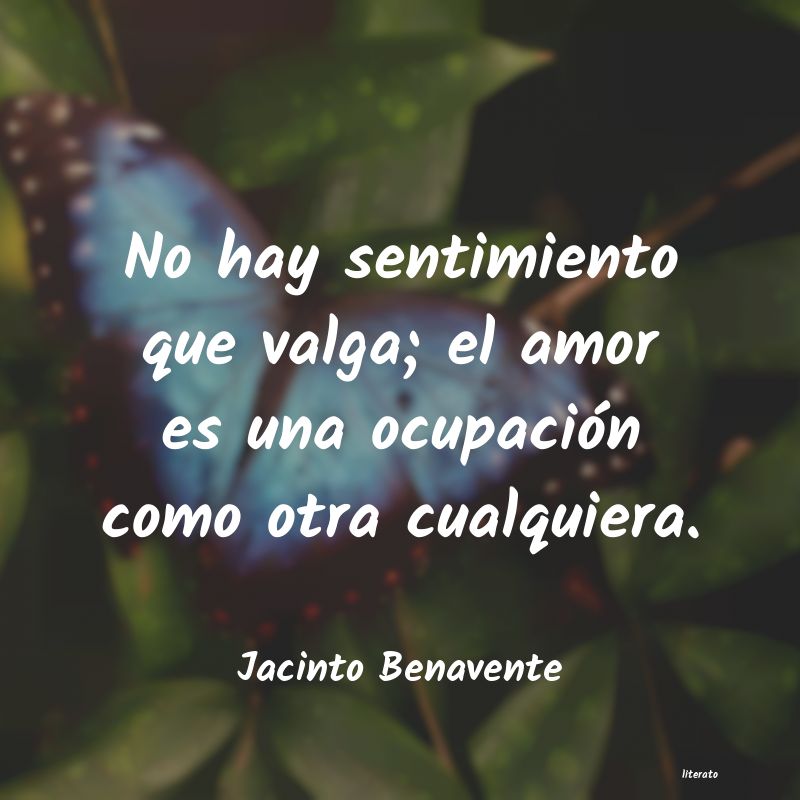 Frases de Jacinto Benavente