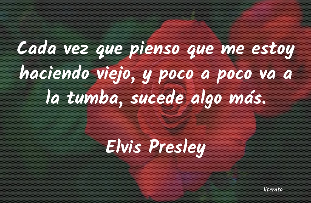 Frases de Elvis Presley