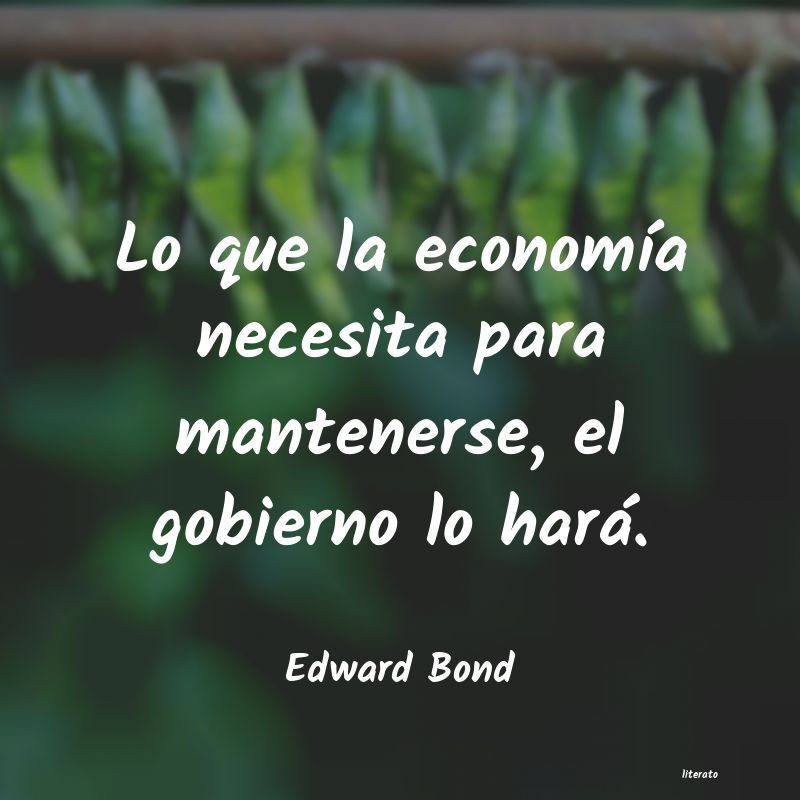 frases de Edward Bond