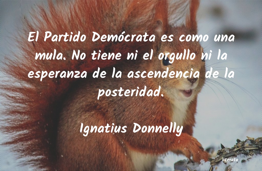 Frases de Ignatius Donnelly
