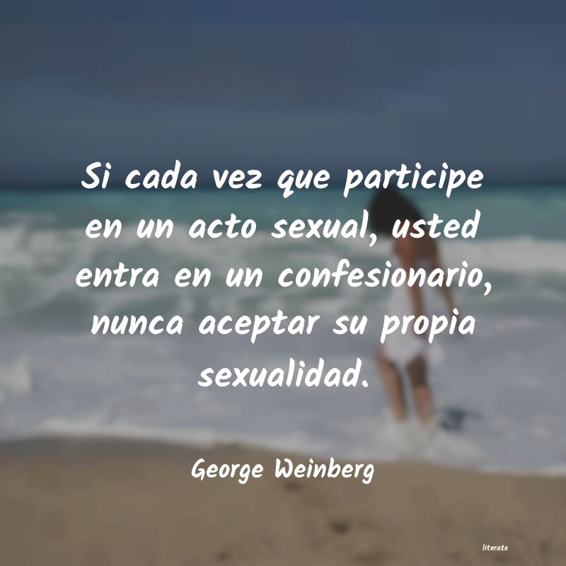 Frases de George Weinberg