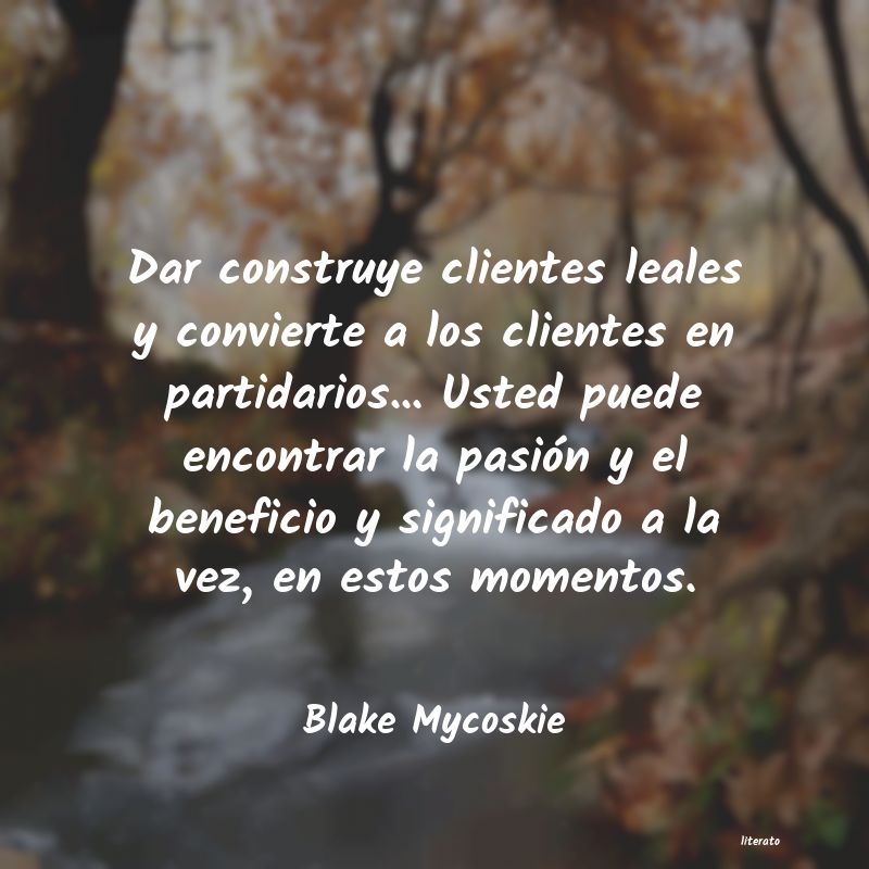 frases de Blake Mycoskie