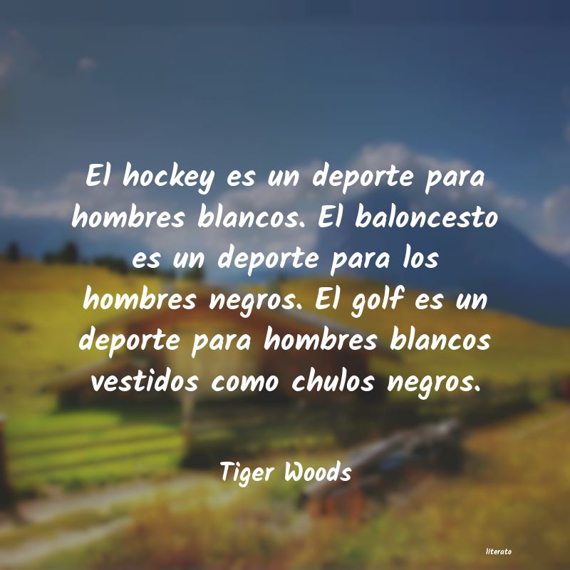 Frases de Tiger Woods