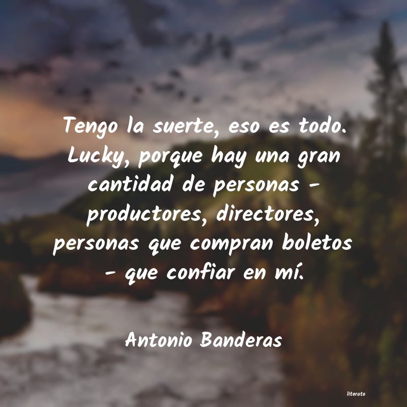 frases de Antonio Banderas